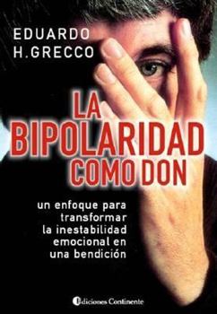 Paperback La Bipolaridad Como Don (Spanish Edition) [Spanish] Book