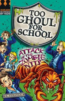 Attack of the Zombie Nits! (Too Ghoul for School) - Book #7 of the Too Ghoul For School