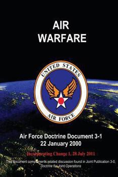 Paperback Air Warfare - Air Force Doctrine Document (AFDD) 3-1 Book