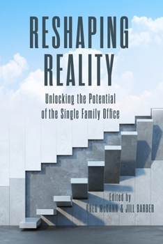 Paperback Reshaping Reality: Unlocking the Potential of the Single Family Office Book