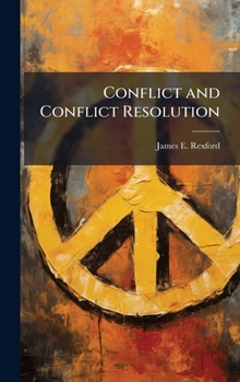 Hardcover Conflict and Conflict Resolution Book
