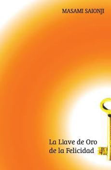 Paperback La llave de oro de la felicidad [Spanish] Book