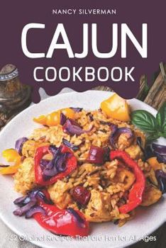 Paperback Cajun Cookbook: 52 Original Recipes That Are Fun for All Ages Book