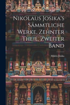 Paperback Nikolaus Josika's Sämmtliche Werke, zehnter Theil, zweiter Band [German] Book