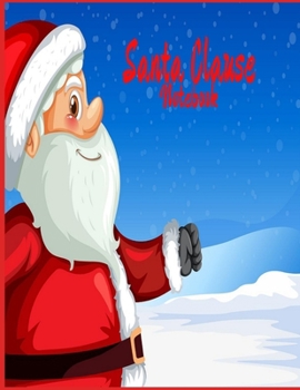 Santa Clause Notebook: Santa Clause Notebook For Kids