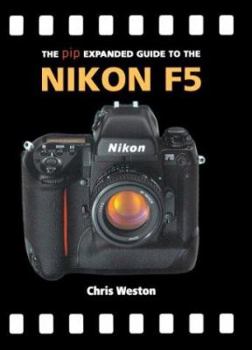 Paperback The Pip Expanded Guide to the Nikon F5 Book