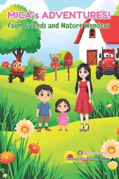 Paperback Mica's Adventures: Farm Friends and Nature Wonders Book
