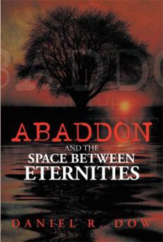 Paperback Abaddon and the Space Between Eternities Book