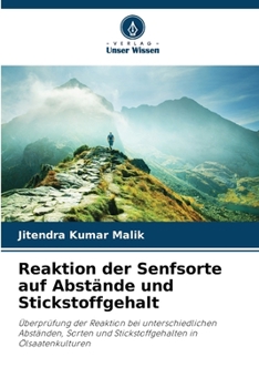 Reaktion der Senfsorte auf Abstände und Stickstoffgehalt (German Edition)