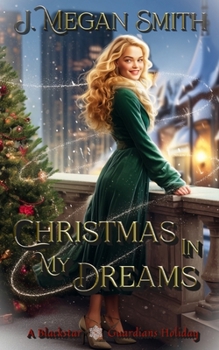 Christmas in my Dreams (Blackstar Guardians)