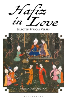 Hardcover Hafiz in Love: Selected Lyrical Verses Book
