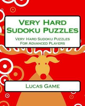 Paperback Very Hard Sudoku Puzzles: Very Hard Sudoku Puzzles For Advanced Players Book