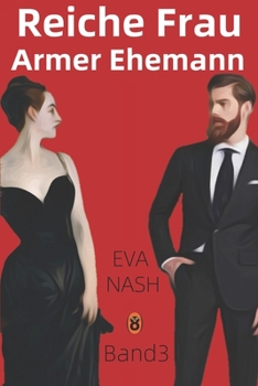 Paperback Reiche Frau Armer Ehemann: Eine internationale Milliardärs-Romanze, Band 3 [German] Book