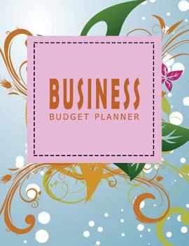 Business Budget Planner Ver.3: Monthly and Weekly Expense Tracker Bill Organizer Notebook Small Business Bookkeeping Money Personal Finance Journal Planning Budgeting Workbook Size 8.5x11 Inches