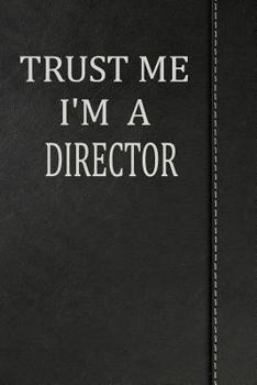 Trust Me I'm a Director: Isometric Dot Paper Drawing Notebook 120 Pages 6"x9"