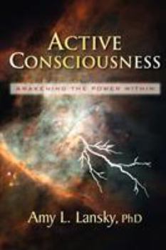 Paperback Active Consciousness: Awakening the Power Within Book