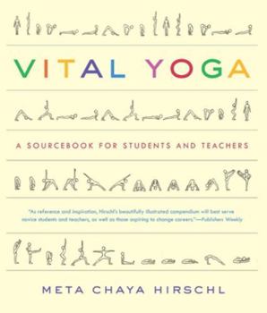 Paperback Vital Yoga: A Sourcebook for Students and Teachers Book