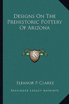 Paperback Designs On The Prehistoric Pottery Of Arizona Book