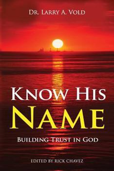 Paperback Know His Name: Building Trust in God Book