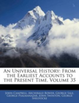 Paperback An Universal History: From the Earliest Accounts to the Present Time, Volume 35 Book