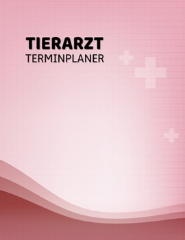 Tierarzt Praxisplaner Terminplaner: 2 Spalten pro Tag, 7-20 Uhr, 15-Minuten-Takt, Montag-Samstag, 1 Jahr, Wochenplaner für Praxis,Ausbildung,Beruf, ... für Notizen in der Physiot (German Edition)