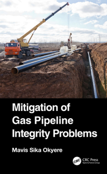 Paperback Mitigation of Gas Pipeline Integrity Problems Book