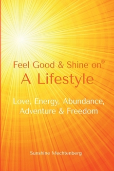 Paperback Feel Good & Shine On: A Lifestyle Book