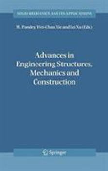 Paperback Advances in Engineering Structures, Mechanics & Construction: Proceedings of an International Conference on Advances in Engineering Structures, Mechan Book