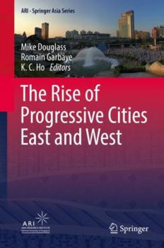 Hardcover The Rise of Progressive Cities East and West Book