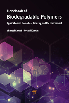 Hardcover Handbook of Biodegradable Polymers: Applications in Biomedical Sciences, Industry, and the Environment Book