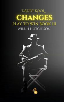 Paperback Daddy Kool: Changes (Daddy Kool Play To Win) Book