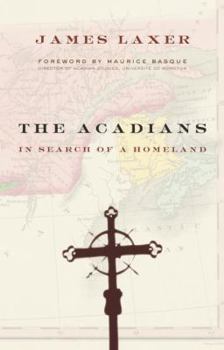 Hardcover The Acadians: In Search of a Homeland Book