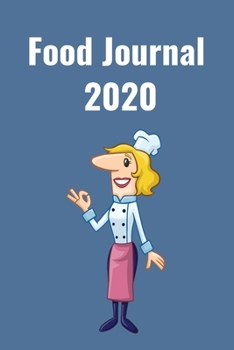 Food Journal 2020 : Gift for Women - Food Planner: Paperback