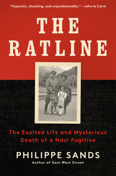 Paperback The Ratline: The Exalted Life and Mysterious Death of a Nazi Fugitive Book