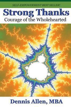 Paperback Strong Thanks: Courage of the Wholehearted Book