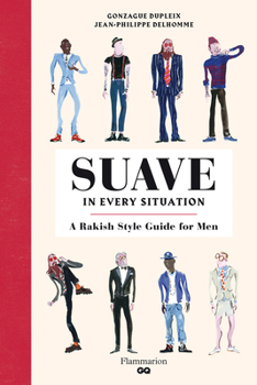 Hardcover Suave in Every Situation: A Rakish Style Guide for Men Book