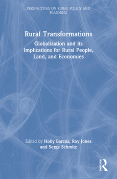 Paperback Rural Transformations: Globalization and Its Implications for Rural People, Land, and Economies Book