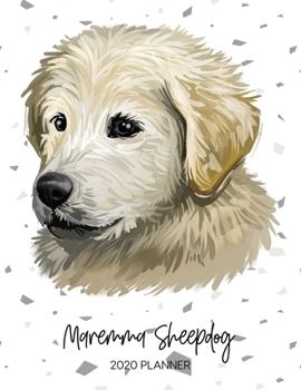 Paperback Maremma Sheepdog 2020 Planner: Dated Weekly Diary With To Do Notes & Dog Quotes Book