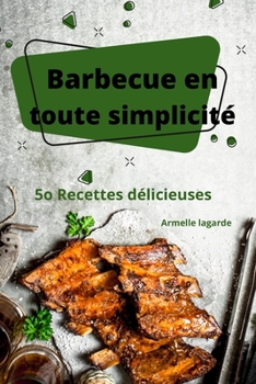 Paperback Barbecue en toute simplicit? [French] Book