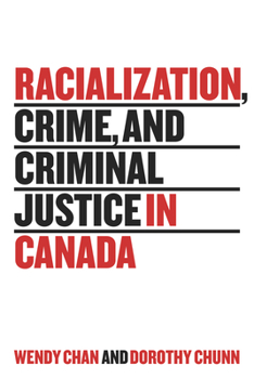 Paperback Racialization, Crime, and Criminal Justice in Canada Book