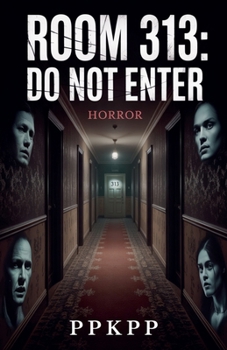 Paperback Room 313: Do Not Enter Book