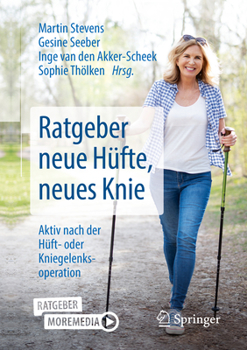 Paperback Ratgeber Neue Hüfte, Neues Knie: Aktiv Nach Der Hüft- Oder Kniegelenksoperation [German] Book