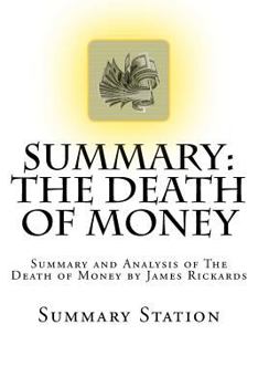 Paperback The Death of Money: Summary and Analysis of The Death of Money Book