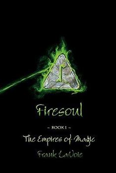 Paperback Firesoul (The Empires of Magic Series, Book 1) Book