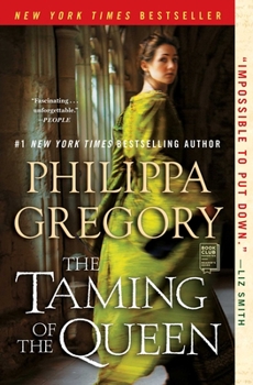 The Taming of the Queen - Book #11 of the Plantagenet and Tudor Novels
