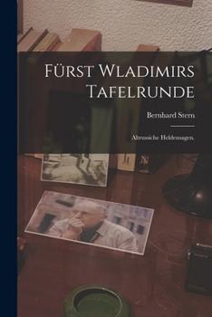 Paperback Fürst Wladimirs Tafelrunde: Altrussiche Heldensagen. [German] Book