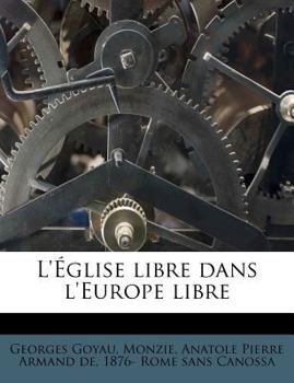 Paperback L'Église Libre Dans l'Europe Libre [French] Book