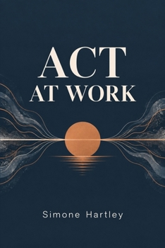 ACT at Work
