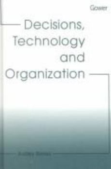 Hardcover Decisions, Technology and Organization Book