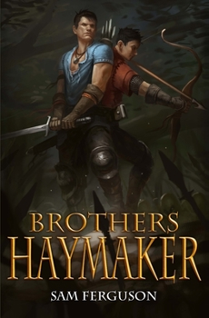 Brothers Haymaker - Book #2 of the Haymaker Adventures